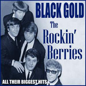 The Rockin' Berries - Black Gold