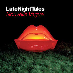 Late Night Tales - Nouvelle Vague