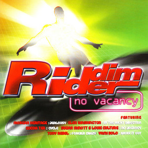 Riddim Rider Volume. 1 :no Vacanc