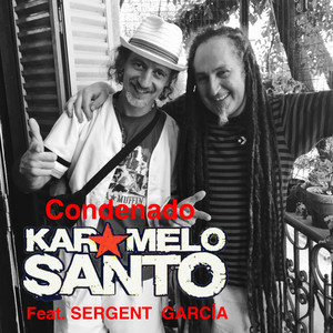 Condenado (feat. Sergent Garcia)