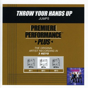 Throw Your Hands Up (premiere Per