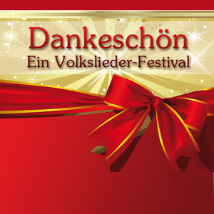 Dankeschön - Ein Volkslieder-Fest