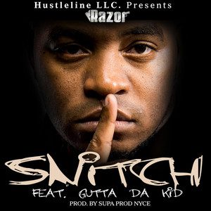 Snitch (feat. Gutta da Kid)
