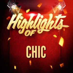 Highlights of Chic