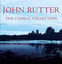 John Rutter - The Choral Collecti