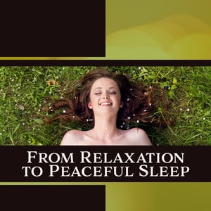 From Relaxation to Peaceful Sleep