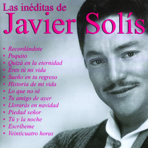 Las Ineditas De Javier Solis