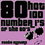80 Hot 100 Number Ones From The 8