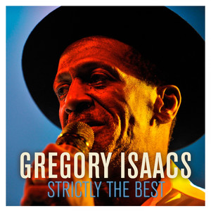 Gregory Isaacs: Strictly the Best