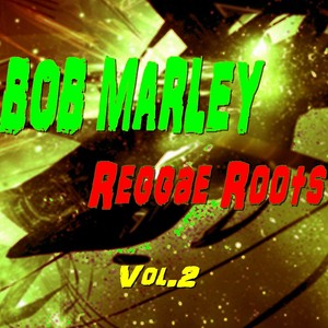 Reggae Roots, Vol. 2