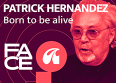 Patrick Hernandez raconte "Born To Be Alive"