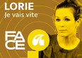 Face A : Lorie raconte "Je vais vite"